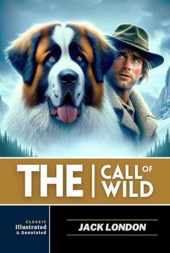 The Call of The Wild: With original illustrations - annotated von Independently published
