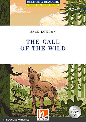 The Call of the Wild, mit 1 Audio-CD: Helbling Readers Blue Series / Level 4 (A2/ B1)