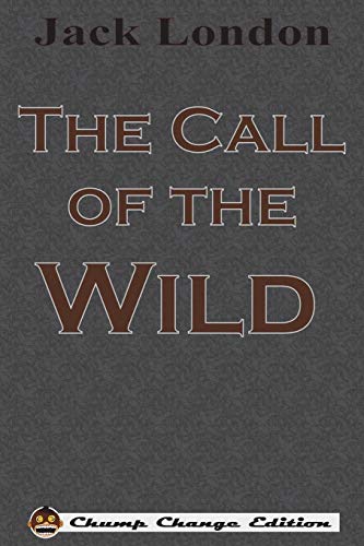 The Call of the Wild (Chump Change Edition) von Chump Change