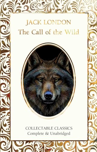 The Call of the Wild (Flame Tree Collectable Classics)