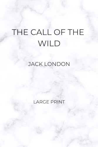The Call of the Wild (Large Print) von Independently published