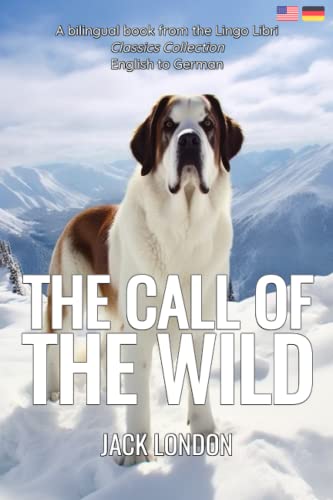 The Call of the Wild (Translated): English - German Bilingual Edition von Independently published