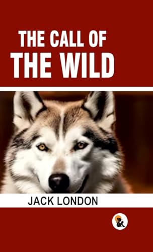 The Call of the Wild - HB The Call of the Wild - HB von Sasa Publishing (OPC) Private Limited