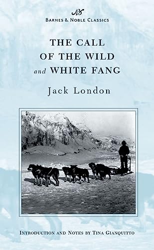 The Call of the Wild and White Fang (Barnes & Noble Classics Series)