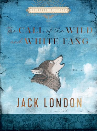 The Call of the Wild and White Fang: Jack London (Chartwell Classics) von Chartwell Books