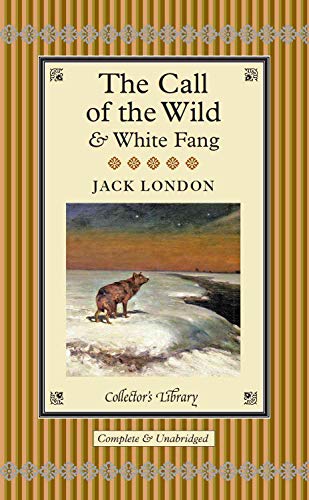 The Call of the Wild & White Fang (Collector's Library)