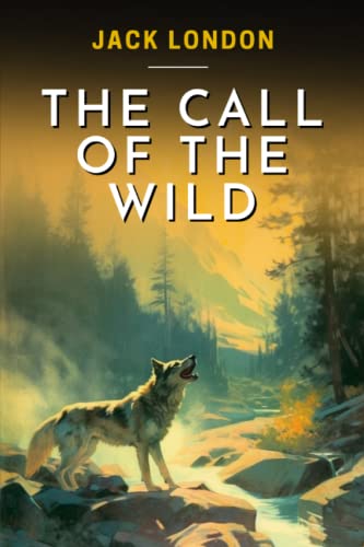 The Call of the Wild von Independently published