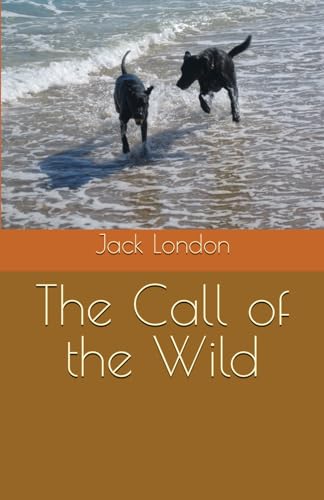 The Call of the Wild von Independently published