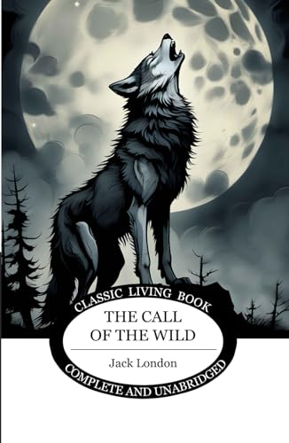 The Call of the Wild von Living Book Press