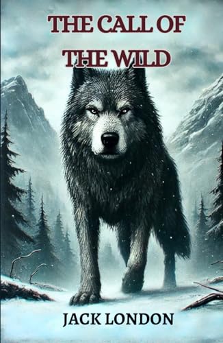The Call of the Wild The Call of the Wild von Independently published