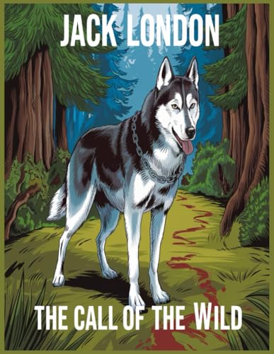 The Call of the Wild The Call of the Wild von Independently published