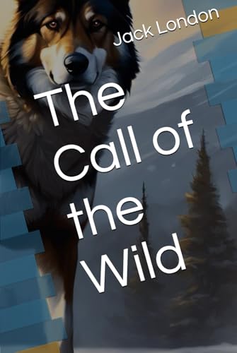 The Call of the Wild The Call of the Wild von Independently published