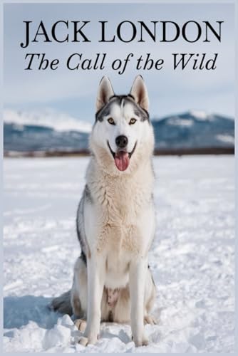 The Call of the Wild The Call of the Wild von Independently published