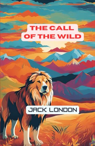 The Call of the Wild The Call of the Wild von Independently published