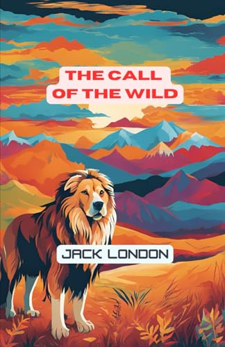 The Call of the Wild The Call of the Wild von Independently published