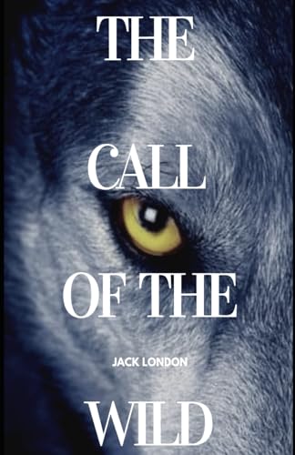 The Call of the Wild The Call of the Wild von Independently published