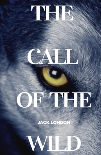 The Call of the Wild The Call of the Wild von Independently published