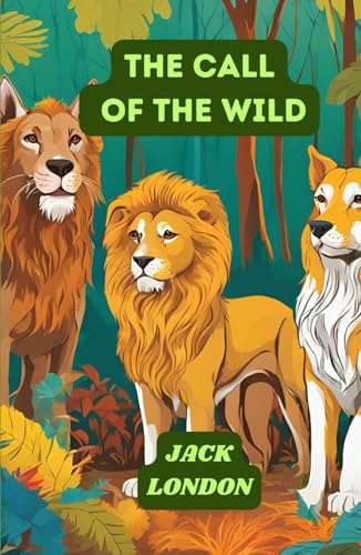 The Call of the Wild The Call of the Wild von Independently published