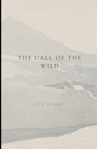 The Call of the Wild The Call of the Wild von Independently published