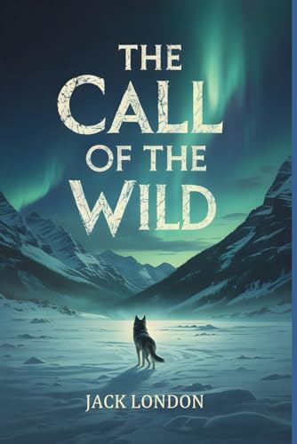 The Call of the Wild The Call of the Wild von Independently published
