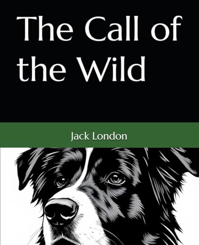 The Call of the Wild The Call of the Wild von Independently published