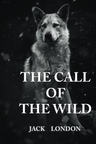 The Call of the Wild: The Original 1903 Edition & Quiz