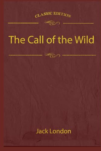 The Call of the Wild: With original illustrations - annotated