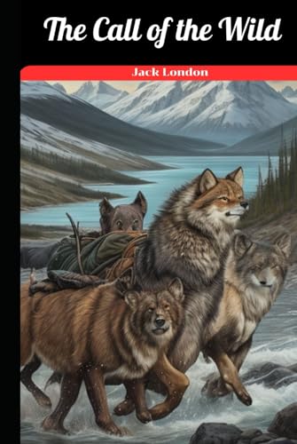 The Call of the Wild: With original illustrations - annotated