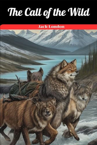 The Call of the Wild: With original illustrations - annotated