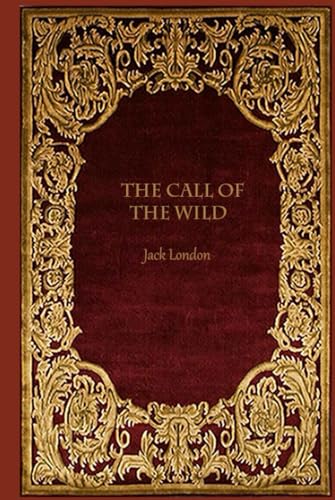 The Call of the Wild: With original illustrations - annotated The Call of the Wild: With original illustrations - annotated von Independently published