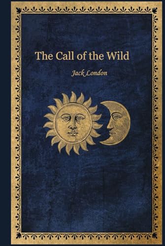 The Call of the Wild: With original illustrations - annotated The Call of the Wild: With original illustrations - annotated von Independently published
