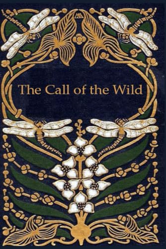 The Call of the Wild: With original illustrations - annotated The Call of the Wild: With original illustrations - annotated von Independently published