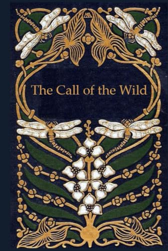 The Call of the Wild: With original illustrations - annotated The Call of the Wild: With original illustrations - annotated von Independently published