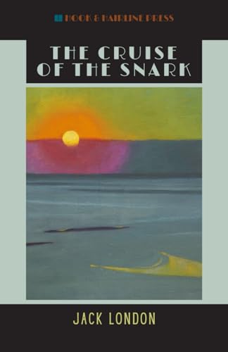 The Cruise of the Snark: The 1911 South Sea Sailing Adventure Classic von Independently published