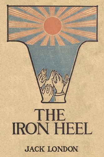The Iron Heel von Waking Lion Press