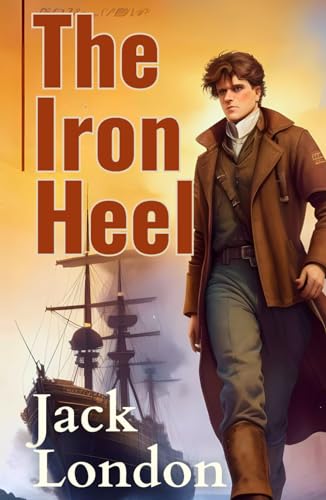 The Iron Heel von Independently published