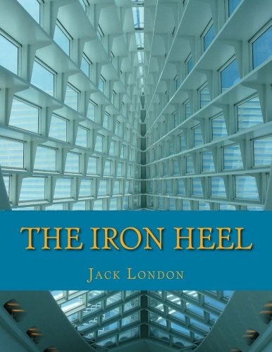 The Iron Heel The Iron Heel von CreateSpace Independent Publishing Platform