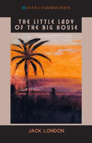 The Little Lady of the Big House: The 1916 Historical Romance von Independently published