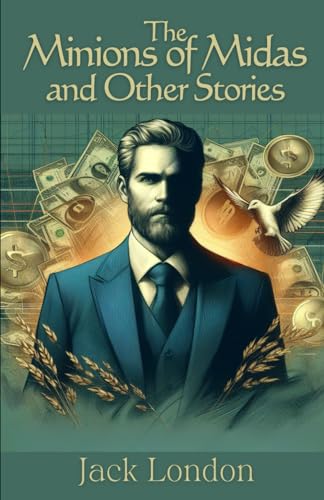 The Minions of Midas and Other Stories von Independently published