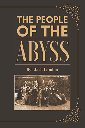 The People of the Abyss: With Original Illustrations The People of the Abyss: With Original Illustrations