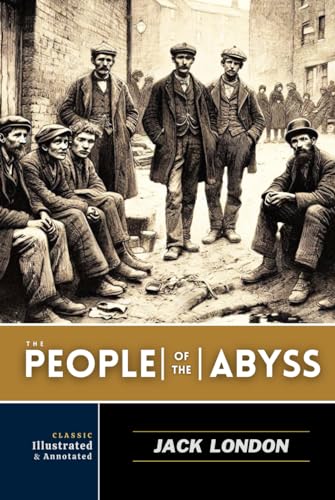 The People of the Abyss: With original illustrations annotated