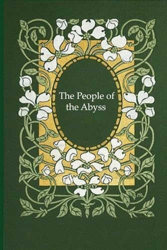 The People of the Abyss: With original illustrations - annotated The People of the Abyss: With original illustrations - annotated von Independently published