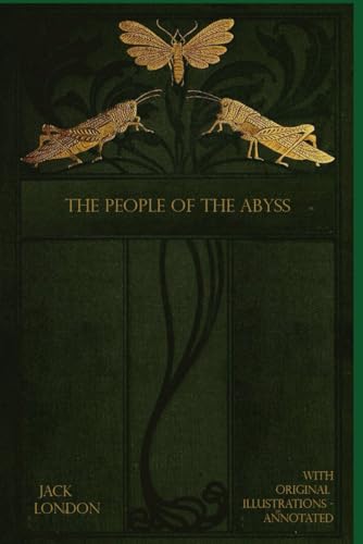 The People of the Abyss: With original illustrations - annotated The People of the Abyss: With original illustrations - annotated von Independently published
