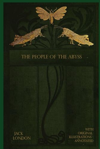 The People of the Abyss: With original illustrations - annotated The People of the Abyss: With original illustrations - annotated von Independently published