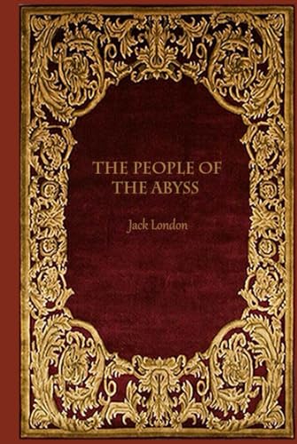 The People of the Abyss: With original illustrations - annotated The People of the Abyss: With original illustrations - annotated von Independently published