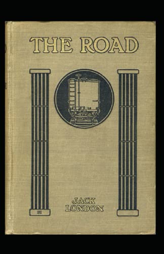 The Road: Jack London (Classics, Literature, Biography & Autobiography) [Annotated]