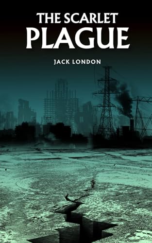 The Scarlet Plague: The 1915 Sci-Fi Classic The Scarlet Plague: The 1915 Sci-Fi Classic von Independently published