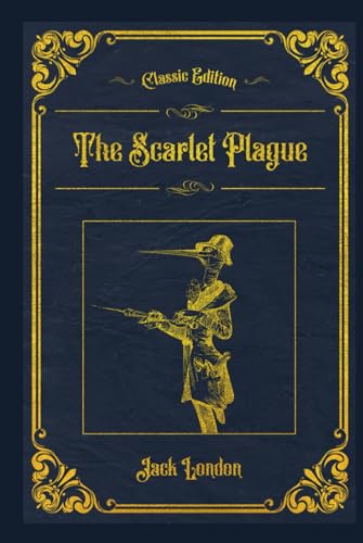 The Scarlet Plague: With original illustrations - annotated
