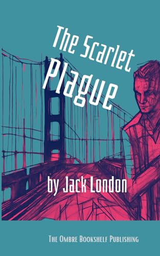 The Scarlet Plague: a post-apocalyptic fiction novel von Independently published
