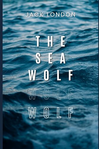 The Sea Wolf The Sea Wolf von Independently published
